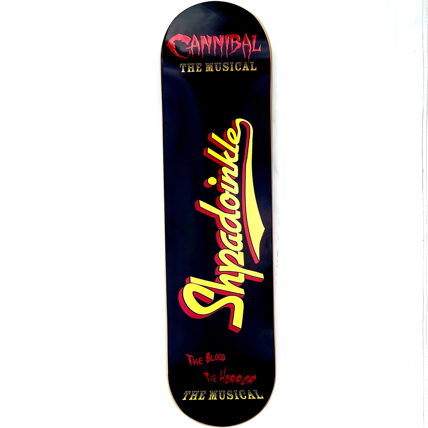 The Blood The Horror The Shpadoinkle Skate Deck